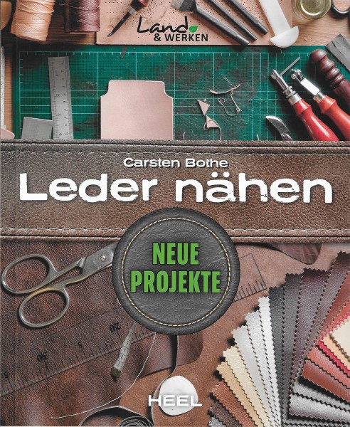 Leder nähen - Neue Projekte (Land & Werken)